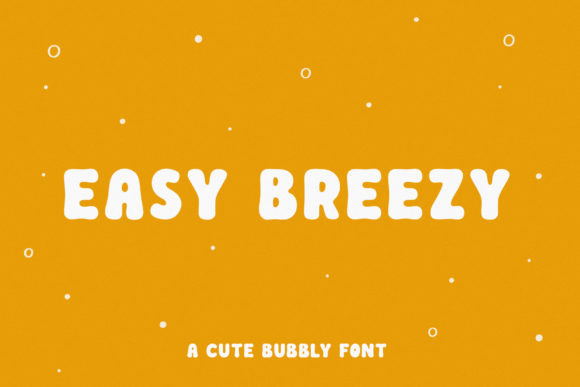 Easy Breezy: A Fun and Playful Font for Engaging Campaigns