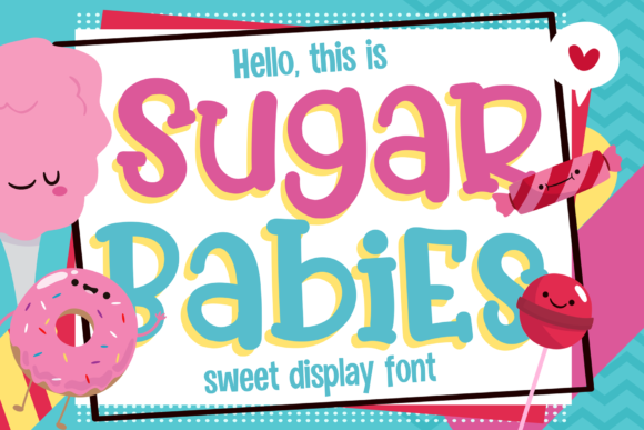 Sugar Babies: A Sweet and Playful Display Font for Makers